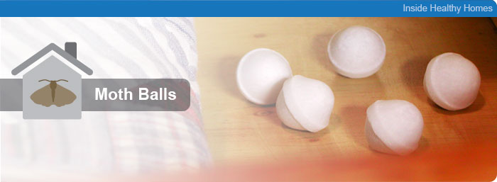 Inside Healthy Homes - Mothballs