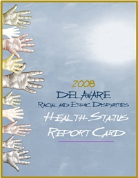 Cover of 2008 Delaware Racial and Ethnic Disparities Health Status Report Card